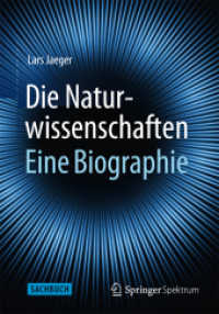 Die Naturwissenschaften: Eine Biographie （2014. xi, 471 S. XI, 471 S. 235 mm）