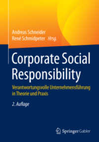 Corporate Social Responsibility : Verantwortungsvolle Unternehmensführung in Theorie und Praxis （2. Aufl. 2015. xxiii, 1274 S. XXIII, 1274 S. 240 mm）