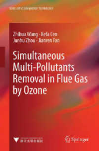 Simultaneous Multi-Pollutants Removal in Flue Gas by Ozone (Advanced Topics in Science and Technology in China) （2015. xi, 110 S. XI, 110 p. 235 mm）
