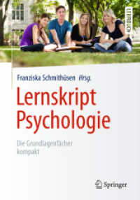 Lernskript Psychologie : Die Grundlagenfächer kompakt (Springer-lehrbuch) （2015）