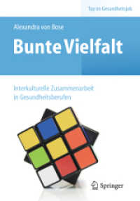 Bunte Vielfalt : Interkulturelle Zusammenarbeit in Gesundheitsberufen (Top im Gesundheitsjob) （2014. xvi, 177 S. XVI, 177 S. 160 mm）
