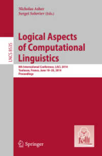 Logical Aspects of Computational Linguistics : 8th International Conference, LACL 2014, Toulouse, France, June 18-24, 2014. Proceedings (Lecture Notes in Computer Science)