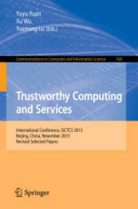 Trustworthy Computing and Services : International Conference, ISCTCS 2013, Beijing, China, November 2013, Revised Selected Papers (Communications in Computer and Information Science) （2014）
