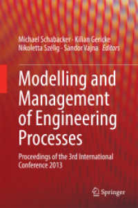 Modelling and Management of Engineering Processes : Proceedings of the 3rd International Conference 2013 （2015）