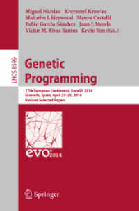 Genetic Programming : 17th European Conference, EuroGP 2014, Granada, Spain, April 23-25, 2014, Revised Selected Papers (Lecture Notes in Computer Science) （2014）