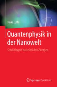 Quantenphysik in der Nanowelt : Schrödingers Katze bei den Zwergen （Nachdruck. 2014. xii, 482 S. XII, 482 S. 120 Abb., 16 Abb. in Farbe. 2）