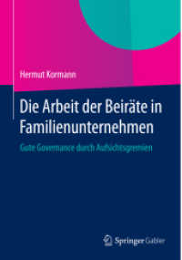 Die Arbeit der Beiräte in Familienunternehmen : Gute Governance durch Aufsichtsgremien （2014）