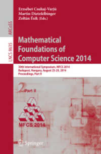 Mathematical Foundations of Computer Science 2014 : 39th International Symposium, MFCS 2014, Budapest, Hungary, August 26-29, 2014. Proceedings, Part II (Theoretical Computer Science and General Issues) （2014）