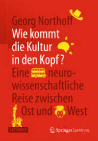 Wie kommt die Kultur in den Kopf? : Eine neurowissenschaftliche Reise zwischen Ost und West. Sachbuch （2014. xiv, 248 S. XIV, 248 S. 190 mm）