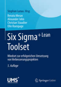 Six Sigma+Lean Toolset : Mindset zur erfolgreichen Umsetzung von Verbesserungsprojekten （5. Aufl. 2014. xii, 400 S. XII, 400 S. 240 mm）