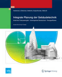 Integrale Planung der Gebäudetechnik : Erhalt der Trinkwassergüte - Vorbeugender Brandschutz - Energieeffizienz (VDI-Buch) （2014. iv, 400 S. IV, 400 S. 350 Abb., 300 Abb. in Farbe. 297 mm）