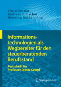 Informationstechnologien als Wegbereiter für den steuerberatenden Berufsstand : Festschrift für Professor Dieter Kempf （1. Aufl. 2016. 2016. xx, 635 S. XX, 635 S. 57 Abb., 1 Abb. in Farbe. 2）