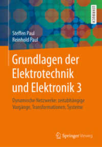 Grundlagen der Elektrotechnik und Elektronik 3 : Dynamische Netzwerke: zeitabhängige Vorgänge, Transformationen, Systeme