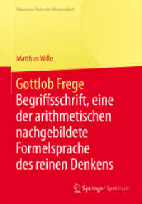 Gottlob Frege : Begriffsschrift, eine der arithmetischen nachgebildete Formelsprache des reinen Denkens (Klassische Texte der Wissenschaft)