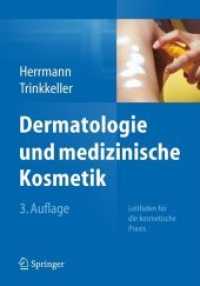 Dermatologie Und Medizinische Kosmetik : Leitfaden Für Die Kosmetische Praxis （3RD）