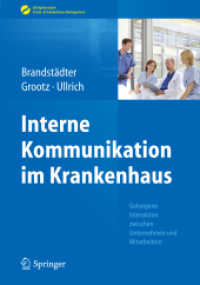 Interne Kommunikation im Krankenhaus : Gelungene Interaktion zwischen Unternehmen und Mitarbeitern (Erfolgskonzepte Praxis- & Krankenhaus-management)