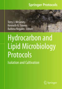 Hydrocarbon and Lipid Microbiology Protocols : Isolation and Cultivation (Springer Protocols Handbooks) （1st ed. 2017. 2017. x, 319 S. X, 319 p. 50 illus., 20 illus. in color.）