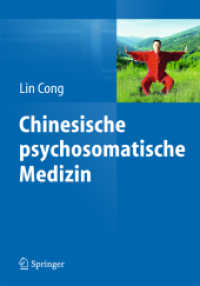 Chinesische psychosomatische Medizin （2015. xi, 269 S. XI, 269 S. 44 Abb. in Farbe. 240 mm）