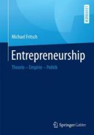 Entrepreneurship : Theorie， Empirie， Politik (Lehrbuch)