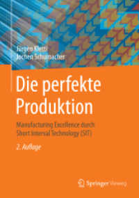 Die perfekte Produktion : Manufacturing Excellence durch Short Interval Technology (SIT)
