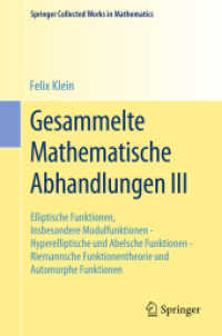 Gesammelte Mathematische Abhandlungen III : Dritter Band: Elliptische Funktionen, Insbesondere Modulfunktionen - Hyperelliptische und Abelsche Funktionen - Riemannsche Funktionentheorie und Automorphe Funktionen (Springer Collected Works in Mathemati （1923. Reprint 2014 of the 1923）