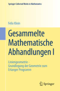 Gesammelte Mathematische Abhandlungen I : Erster Band: Liniengeometrie - Grundlegung der Geometrie zum Erlanger Programm (Springer Collected Works in Mathematics) （1921. Reprint 2014 of the 1921）