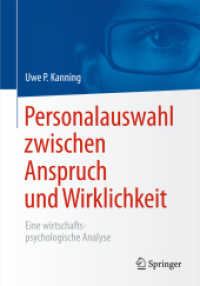 Personalauswahl zwischen Anspruch und Wirklichkeit : Eine wirtschaftspsychologische Analyse （2015. x, 221 S. X, 221 S. 66 Abb. 240 mm）