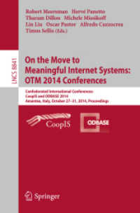 On the Move to Meaningful Internet Systems: OTM 2014 Conferences : Confederated International Conferences: CoopIS and ODBASE 2014, Amantea, Italy, October 27-31, 2014. Proceedings (Lecture Notes in Computer Science) （2014）