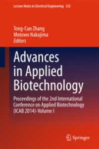 Advances in Applied Biotechnology : Proceedings of the 2nd International Conference on Applied Biotechnology (ICAB 2014)-Volume I (Lecture Notes in Electrical Engineering) （2015）
