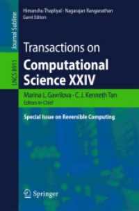 Transactions on Computational Science XXIV : Special Issue on Reversible Computing (Lecture Notes in Computer Science) （2014）