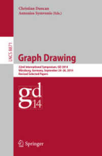 Graph Drawing : 22nd International Symposium, GD 2014, Würzburg, Germany, September 24-26, 2014, Revised Selected Papers (Theoretical Computer Science and General Issues) （2014）