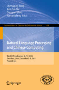Natural Language Processing and Chinese Computing : Third CCF Conference, NLPCC 2014, Shenzhen, China, December 5-9, 2014. Proceedings (Communications in Computer and Information Science) （2014）
