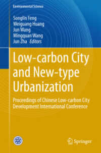 Low-carbon City and New-type Urbanization : Proceedings of Chinese Low-carbon City Development International Conference (Environmental Science and Engineering) （2015）