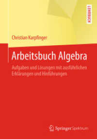 Arbeitsbuch Algebra : Aufgaben und Lösungen mit ausführlichen Erklärungen und Hinführungen (Lehrbuch)