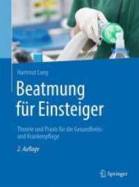 Beatmung für Einsteiger : Theorie und Praxis für die Gesundheits- und Krankenpflege