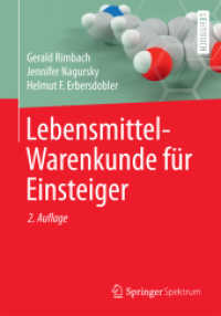 Lebensmittel-Warenkunde für Einsteiger (Springer-Lehrbuch) （2. Aufl. 2015. xix, 417 S. XIX, 417 S. 170 Abb. 235 mm）