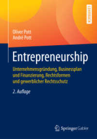 Entrepreneurship : Unternehmensgründung, Businessplan und Finanzierung, Rechtsformen und gewerblicher Rechtsschutz (Springer-lehrbuch) （2ND）