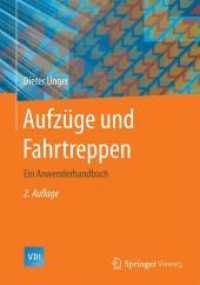 Aufzüge und Fahrtreppen : Ein Anwenderhandbuch (VDI-Buch)