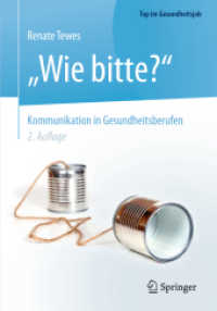 Wie bitte? - Kommunikation in Gesundheitsberufen (Top im Gesundheitsjob)