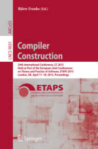 Compiler Construction : 24th International Conference, CC 2015, Held as Part of the European Joint Conferences on Theory and Practice of Software, ETAPS 2015, London, UK, April 11-18, 2015, Proceedings (Theoretical Computer Science and General Issues （2015）