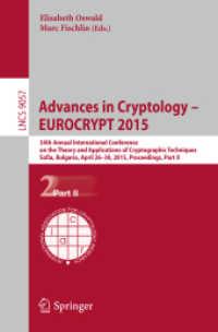 Advances in Cryptology - EUROCRYPT 2015 : 34th Annual International Conference on the Theory and Applications of Cryptographic Techniques, Sofia, Bulgaria, April 26-30, 2015, Proceedings, Part II (Lecture Notes in Computer Science) （2015）