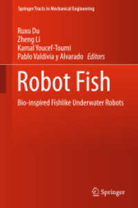 ロボット魚<br>Robot Fish : Bio-inspired Fishlike Underwater Robots (Springer Tracts in Mechanical Engineering) （2015）