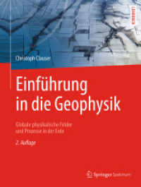 Einführung in die Geophysik : Globale physikalische Felder und Prozesse in der Erde (Springer-Lehrbuch) （2. Aufl. 2016. xv, 409 S. XV, 409 S. 213 Abb., 200 Abb. in Farbe. 279）