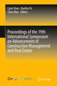 Proceedings of the 19th International Symposium on Advancement of Construction Management and Real Estate （2015. 2015. xx, 1266 S. XX, 1266 p. 186 illus., 114 illus. in color. I）