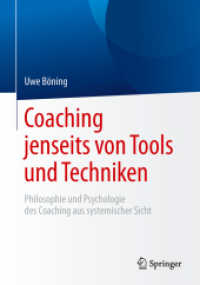 Coaching jenseits von Tools und Techniken : Philosophie und Psychologie des Coaching aus systemischer Sicht
