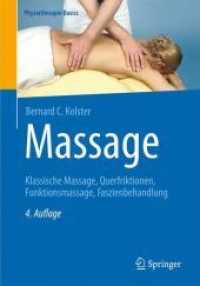 Massage : Klassische Massage, Querfriktionen, Funktionsmassage, Faszienbehandlung (Physiotherapie Basics) （4TH）