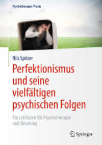 Perfektionismus und seine vielfältigen psychischen Folgen : Ein Leitfaden für Psychotherapie und Beratung (Psychotherapie: Praxis)