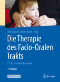 Die Therapie des Facio-Oralen Trakts : F.O.T.T. nach Kay Coombes. Extras Online （4. Aufl. 2015. xxiii, 355 S. XXIII, 355 S. 148 Abb. in Farbe. 260 mm）