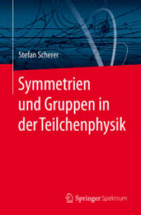 Symmetrien und Gruppen in der Teilchenphysik （2016. xii, 459 S. XII, 459 S. 31 Abb., 30 Abb. in Farbe. 235 mm）