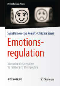 Emotionsregulation : Manual und Materialien für Trainer und Therapeuten. Extras Online (Psychotherapie: Praxis) （1. Aufl. 2016. 2016. x, 123 S. X, 123 S. Mit Online-Extras. 240 mm）